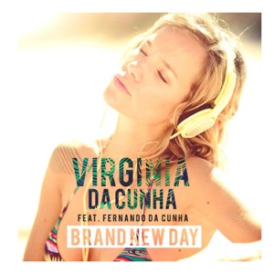 Brand New Day (feat. Fernando Da Cunha) - Single