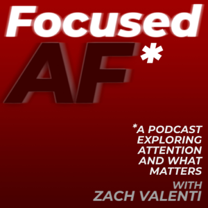 Focused AF podcast