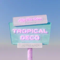Tropical Deco - EP - Alice True Colors Tropical Deco - EP - Alice True Colors