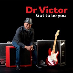 Dr. Victor - Got to Be You
