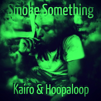 Smoke Something - Single