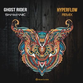Shamanic (Hyperflow Remix) Ghost Rider