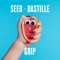 Grip - Seeb & Bastille lyrics