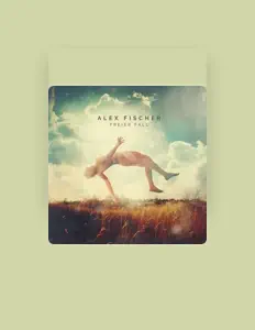 Alex Fischerを聴いたり、ミュージックビデオを鑑賞したり、経歴やツアー日程などを確認したりしましょう！