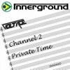 Channel 2 / Private Time - Single