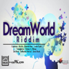 Dream World Riddim - Various Artists
