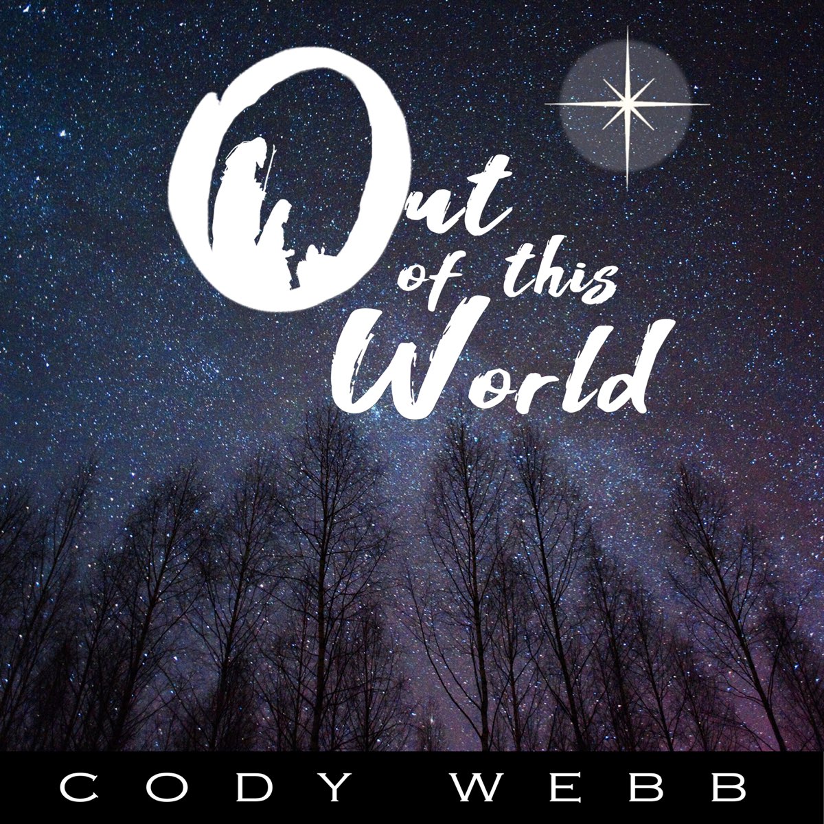 ‎Out of This World Single Album by Cody Webb Apple Music