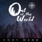 Out of This World - Cody Webb lyrics