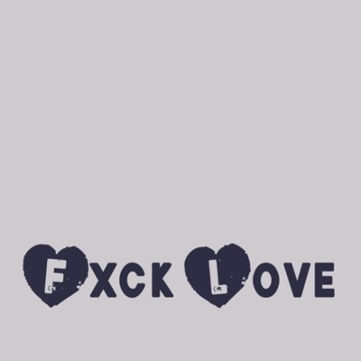 Fxck Love - Single