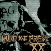 Burn The Priest - Kerosene