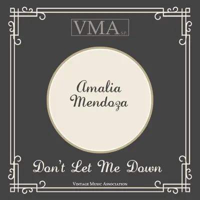 Don't Let Me Down - Amalia Mendoza