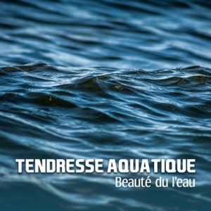 Tendresse aquatique - Beauté du l'eau