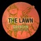 The Lawn (feat. Pancake Sally) - Good, fuh nothing. lyrics