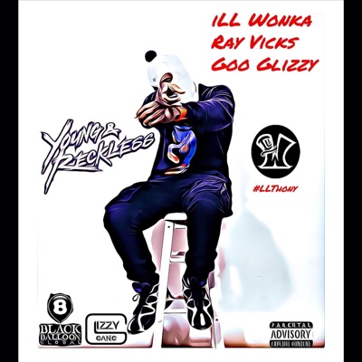 Young and Reckless (feat. Ray Vicks & Goo Glizzy) - Single
