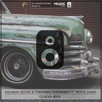 Good Bye (feat. Bodhi Jones) - Single - Ricardo Reyna & Takahiro Yoshihira