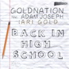 Back in High School (feat. Adam Joseph & Ari Gold)