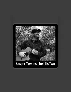 收听 Kasper Townes、观看音乐视频、阅读小传、查看巡演日期等 ！