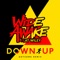 Down Up (feat. Wiley) - WiDE AWAKE lyrics