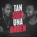 Tan Solo Una Orden (feat. Alex Campos)
