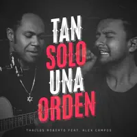 Tan Solo una Orden (feat. Alex Campos)