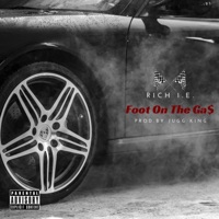 Foot on the Gas - Single - Rich I.E.