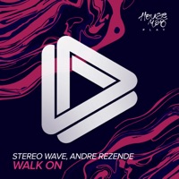 Walk On - Single - Stereo Wave & Andre Rezende