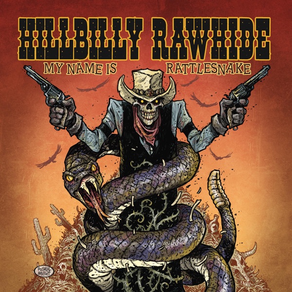 Download Hillbilly Rawhide - My Name Is Rattlesnake (2018) Album – Telegraph