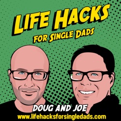 Life Hacks for Single Dads