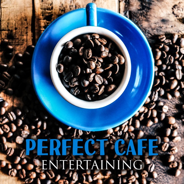 Perfect Cafe Entertaining