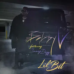 Lil' Bit (feat. Snoop Dogg) - Single - Bobby V