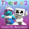 Slushii - There X2 (feat. Marshmello)