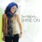Shine On
