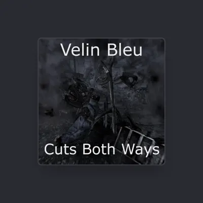 Listen to Velin Bleu, watch music videos, read bio, see tour dates & more!