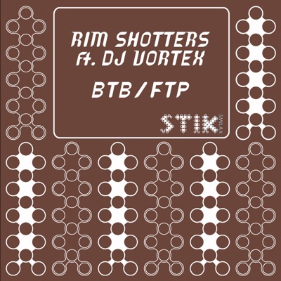 Btb / Ftp (feat. DJ Vortex) - Single