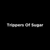 Trippers Of Sugar