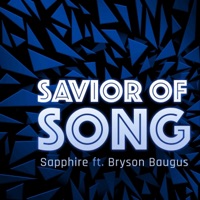 Savior of Song (feat. Bryson Baugus) - Single - Sapphire