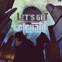 Let's Get Elevatd - Single - Elevatd