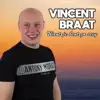 Vincent Braat - Je Bent Zo Sexy