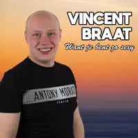 Je Bent Zo Sexy — Vincent Braat