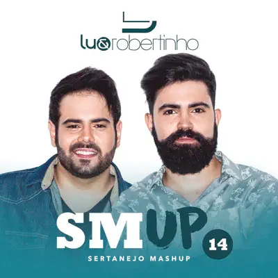 Sertanejo Mashup 14 - Lu e Robertinho Sertanejo Mashup 14 - Lu e Robertinho