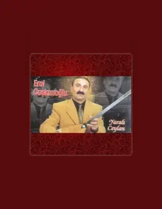 Erol Coşkunoğlu: песни, клипы, биография, даты выступлений и многое другое.