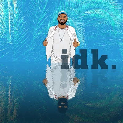 Idk - Single