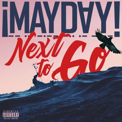 ¡MAYDAY! - Next to Go
