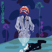 Futuro Pelo - Warming (feat. La Flaca)