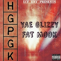 Hgpgk (feat. YaeGlizzy & FatMook) - Single - Lcfent