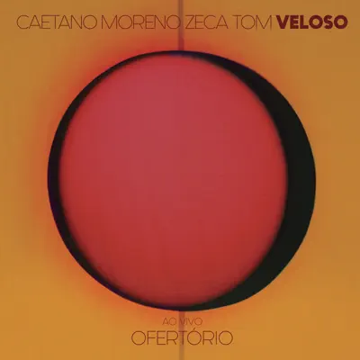 Ofertório (feat. Tom Veloso) [Ao Vivo] - Caetano Veloso