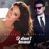 I Don't Know (feat. Deejay Fly) [Radio Edit] - Single, 2018