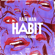 Habit - Rain Man & Krysta Youngs