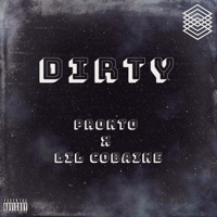 Dirty (feat. Lil Cobaine) - Single - Pronto