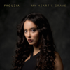 My Heart's Grave - Faouzia